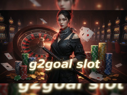 g2goal slot สล็อตออนไลน์